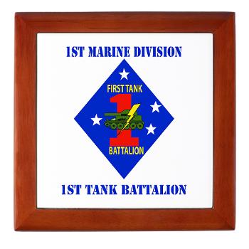 1TB1MD - M01 - 03 - 1st Tank Battalion - 1st Mar Div with Text - Keepsake Box